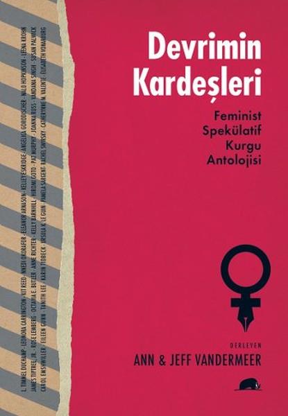 Devrimin Kardeşleri  Feminist Spekülatif Kurgu Antolojisi