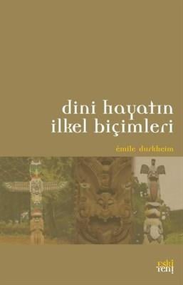 Dini Hayatın İlkel Biçimleri