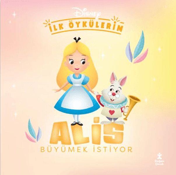 Disney İlk Öykülerim – Alis Büyümek İstiyor