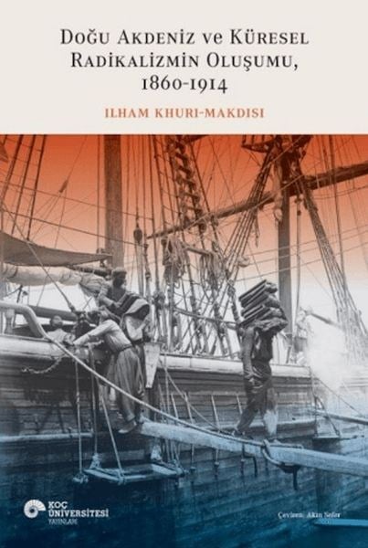 Doğu Akdeniz ve Küresel Radikalizmin Oluşumu (1860-1914)