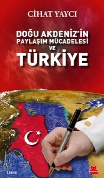 Doğu Akdenizin Paylaşım Mücadelesi ve Türkiye