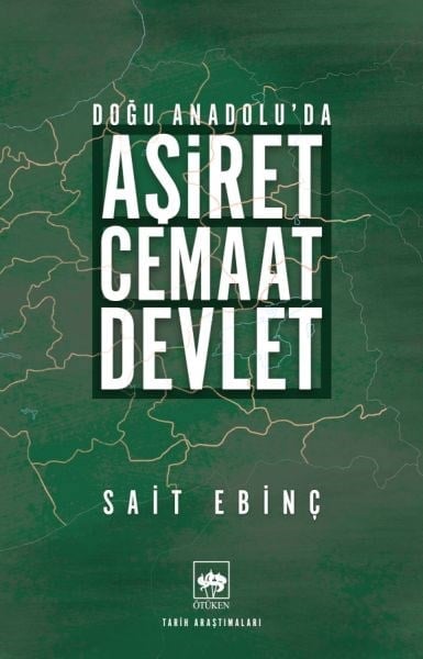 Doğu Anadolu'da Aşiret - Cemaat - Devlet