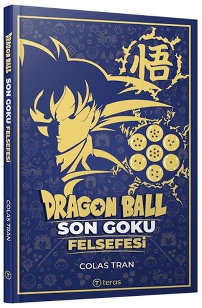 Dragon Ball: Son Goku Felsefesi