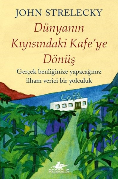 Dünyanın Kıyısındaki Kafe’Ye Dönüş