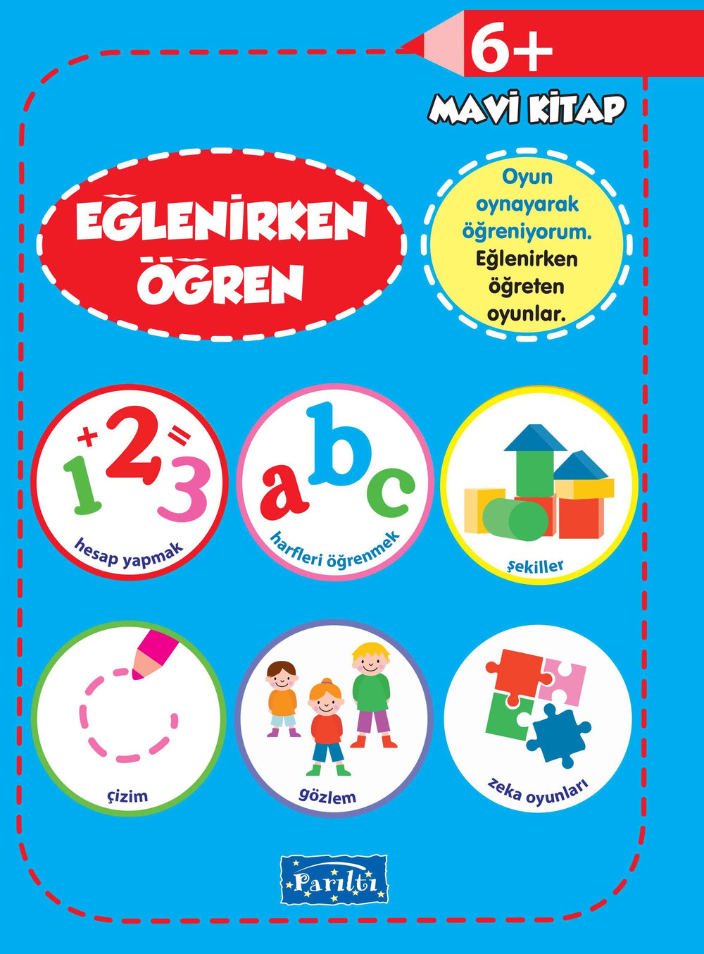 Eğlenirken Öğren Mavi Kitap 6+