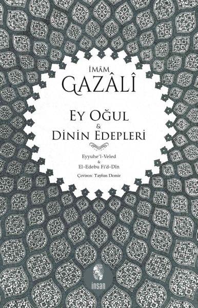 Ey Oğul & Dinin Edepleri