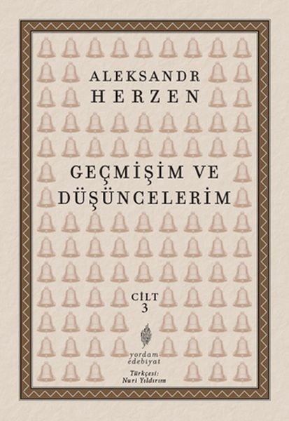 Geçmişim ve Düşüncelerim, Cilt: 3