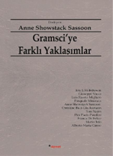 Gramsci'ye Farklı Yaklaşımlar