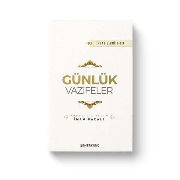 Günlük Vazifeler - İhyaü Ulumi'd-din