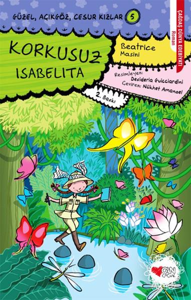 Güzel, Açıkgöz, Cesur Kızlar 05 - Korkusuz Isabelita