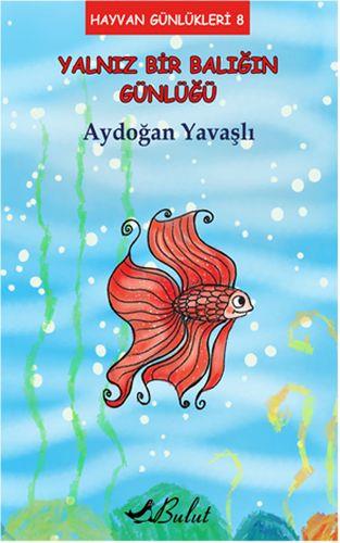 Hayvan Günlükleri 8 - Yalnız Bir Balığın Günlüğü