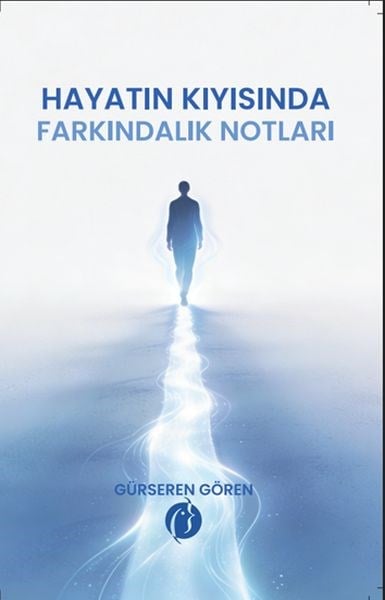 Hyatın Kıyısında Farkındalık Notları