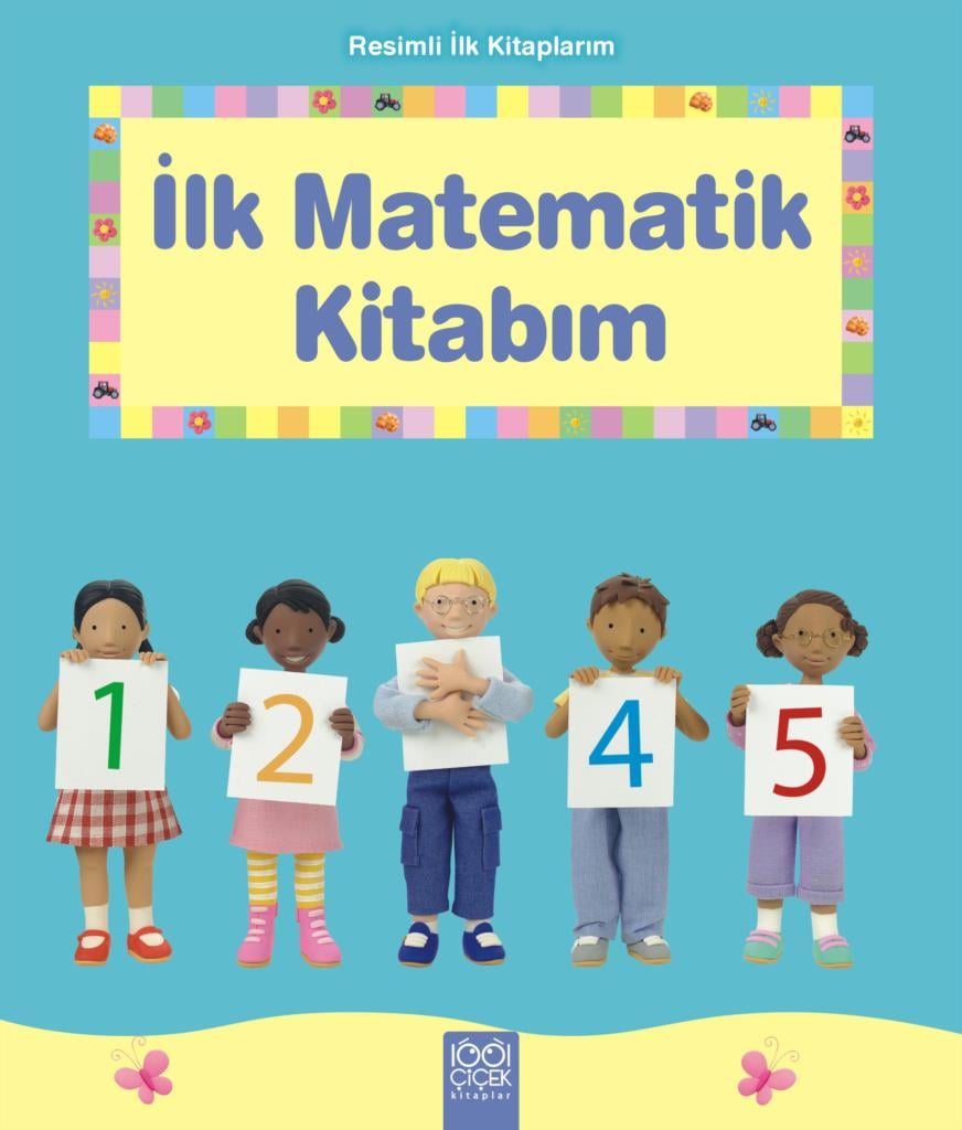 İlk Matematik Kitabım - Resimli İlk Kitaplarım