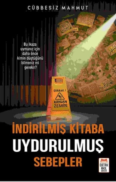 İndirilmiş Kitaba Uydurulmuş Sebepler