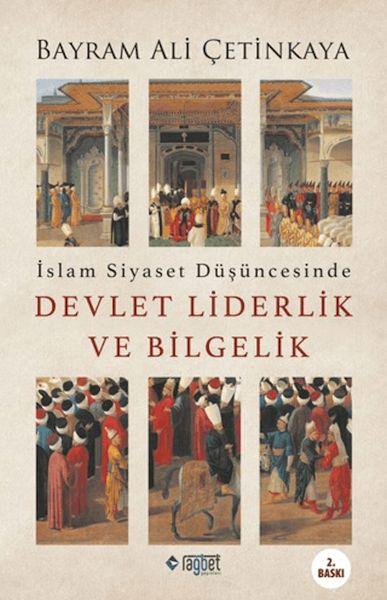 İslam Siyaset Düşüncesinde Devlet Liderlik ve Bilgelik