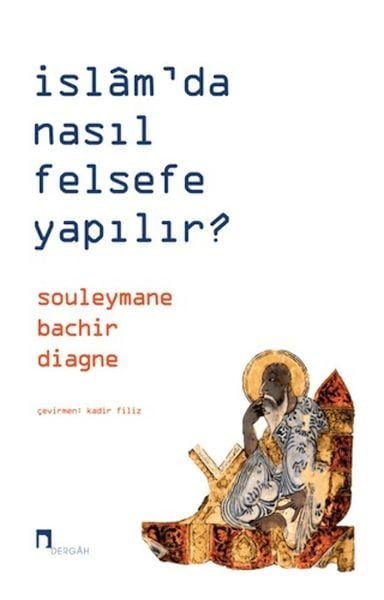 İslam’da Nasıl Felsefe Yapılır?