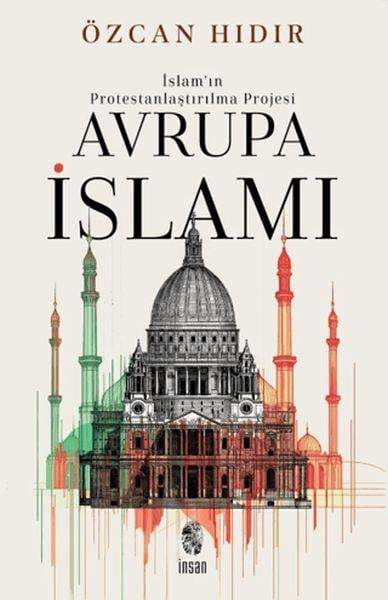 İslam’ın Protestanlaştırma Projesi Avrupa İsmi