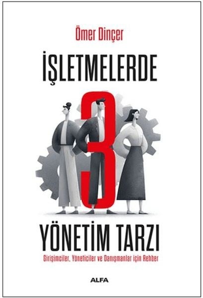 İşletmelerde 3 Yönetim Tarzı