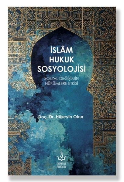 İslâm Hukuk Sosyolojisi Sosyal Değişimin Hükümlere Etkisi