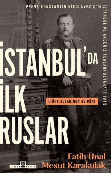 İstanbulda İlk Ruslar - Türk Sularında 46 Gün