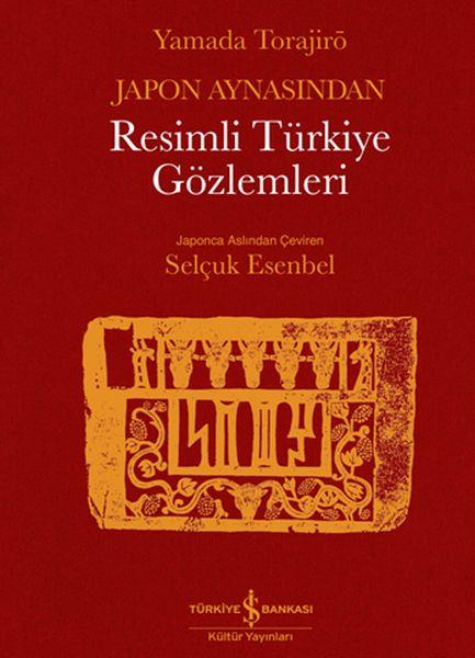 Japon Aynasından Resimli Türkiye Gözlemleri