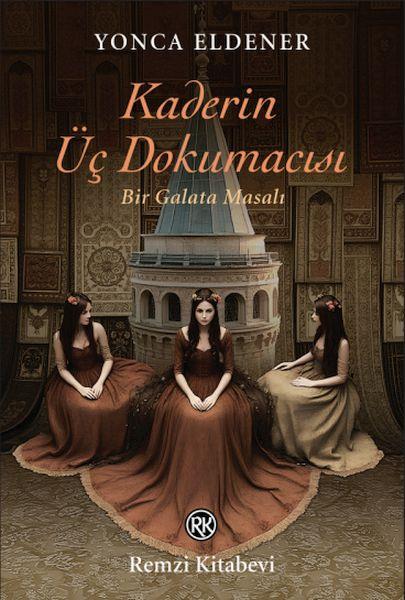Kaderin Üç Dokumacısı