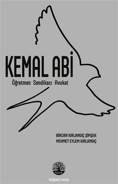 Kemal Abi - Öğretmen Sendikacı Avukat