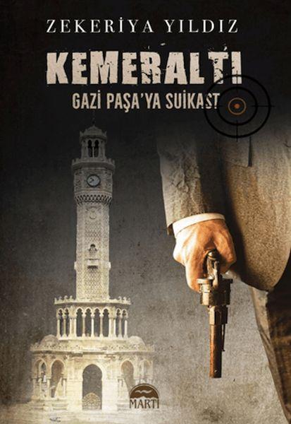 Kemeraltı - Gazi Paşa'ya Suikast