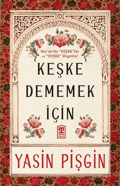 Keşke Dememek İçin