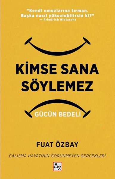 Kimse Sana Söylemez Gücün Bedeli