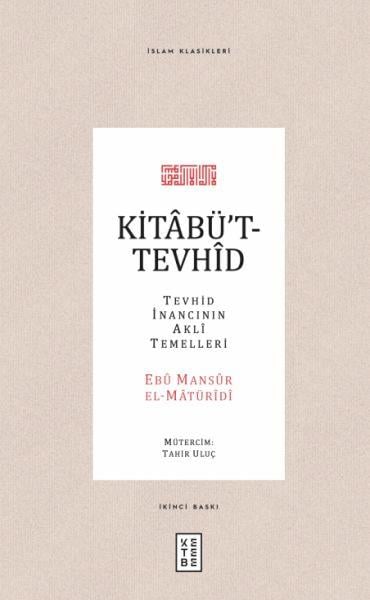 Kitabüt-Tevhid - Tevhid İnancının Akli Temelleri