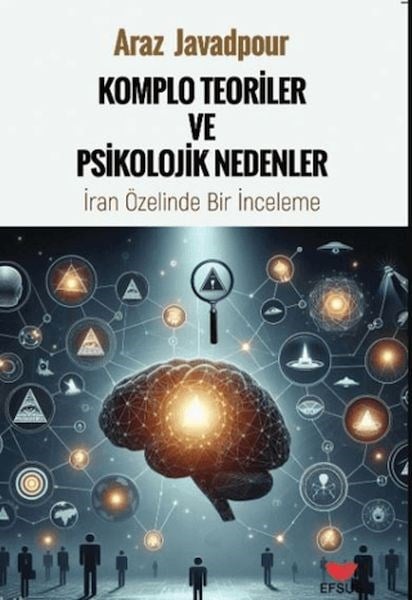 Komplo Teoriler ve Psikolojik Nedenler;İran Özelinde Bir İnceleme