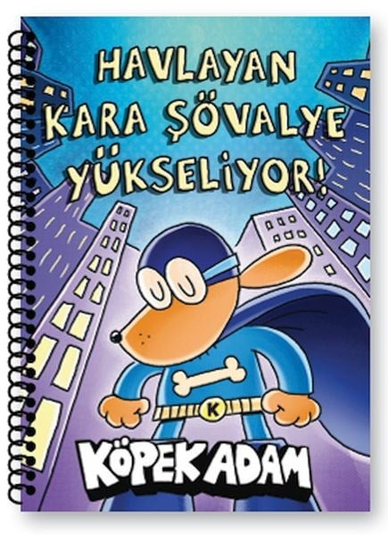 Köpek Adam Kareli Defter-3 Havlayan Kara Şövalye Yükseliyor !
