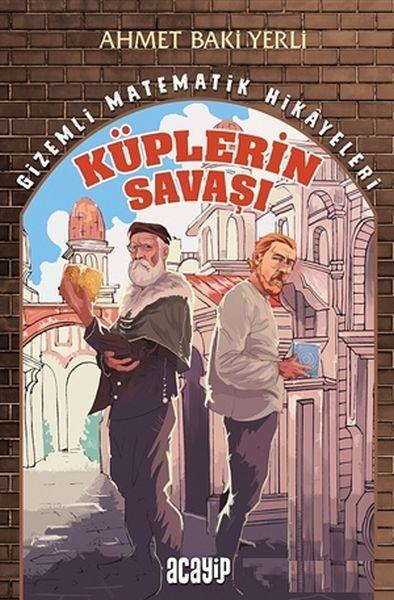 Küplerin Savaşı - Gizemli Matematik Hikayeleri 1
