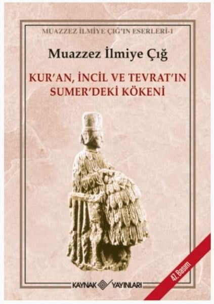 Kur’an İncil ve Tevrat’ın Sümer’deki Kökeni