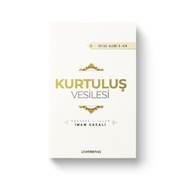 Kurtuluş Vesilesi - İhyaü Ulumi'd-din
