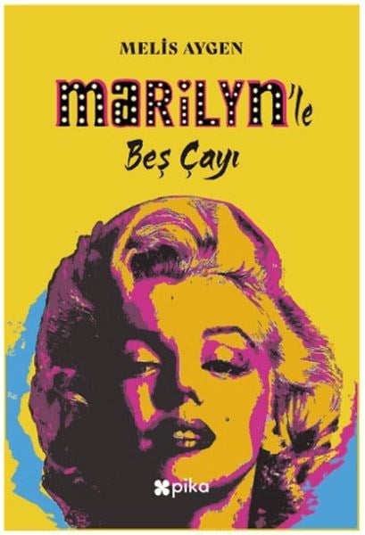Marilyn’le Beş Çayı