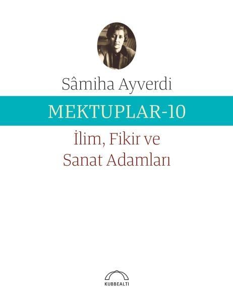 Mektuplar 10 - İlim Fikir ve Sanat Adamları