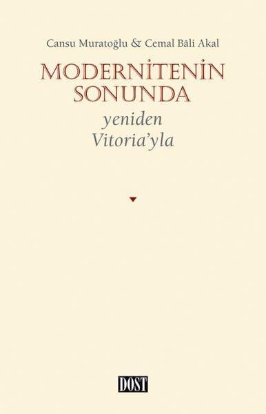Modernitenin Sonunda - Yeniden Vitoria’yla