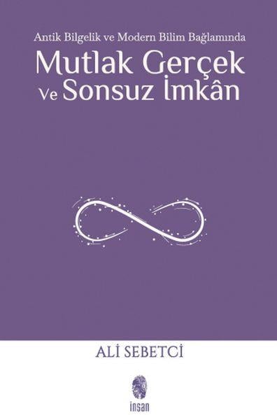 Mutlak Gerçek ve Sonsuz İmkân