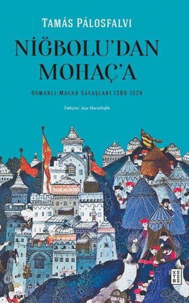 Niğbolu'dan Mohaç'a