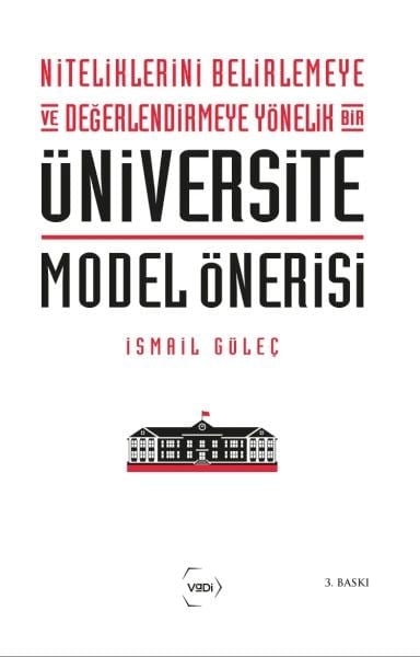 Niteliklerini Belirlemeye ve Değerlendirmeye Yönelik Bir Üniversite Model Önerisi