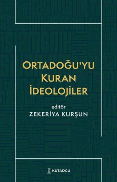 Ortadoğu’yu Kuran İdeolojiler