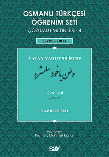Osmanlı Türkçesi Öğrenim Seti 4 (Seviye Orta) Vatan Yahut Silistre