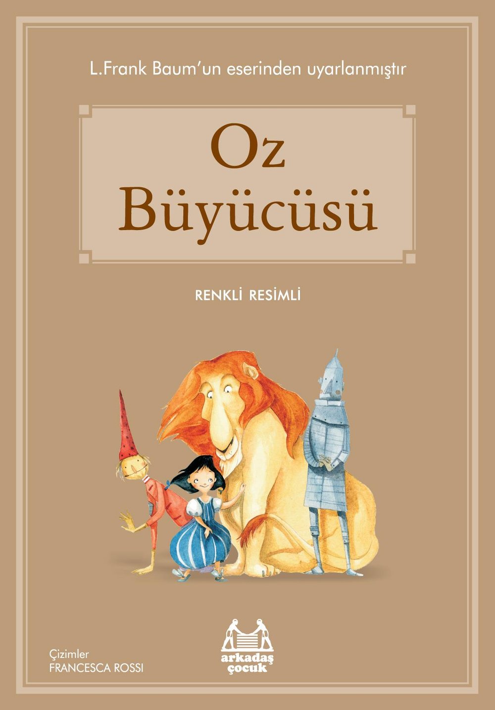 Oz Büyücüsü (Renkli Resimli)