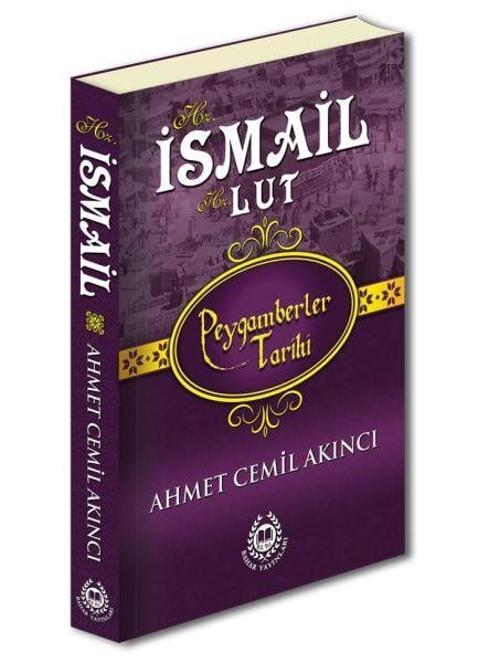 Peygamberler Tarihi - Hz. İsmail-Hz. Lut