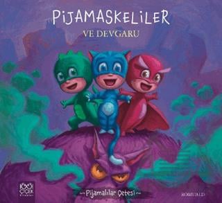 Pijamalılar Çetesi - Pijamaskeliler ve Devgaru