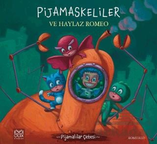 Pijamalılar Çetesi - Pijamaskeliler ve Haylaz Romeo
