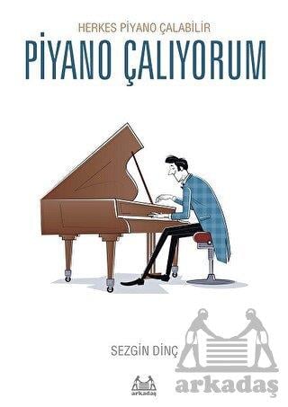 Piyano Çalıyorum – Herkes Piyano Çalabilir