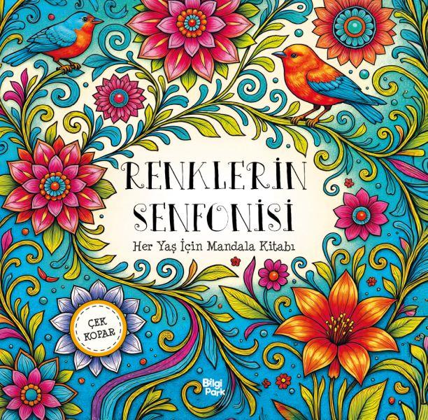 Renklerin Senfonisi – Her Yaş İçin Mandala - Çek Kopar